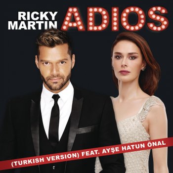 Ricky Martin feat. Ayşe Hatun Önal Adiós (Turkish Version)