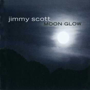 Jimmy Scott Moonglow