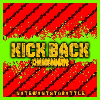 NateWantsToBattle KICK BACK (Chainsaw Man)