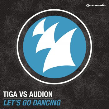 Tiga feat. Audion Let's Go Dancing (Tiga vs Audion) (Radio Edit)