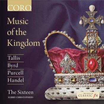 The Sixteen feat. Harry Christophers Coronation Anthem No. 1, HWV 258 "Zadok the Priest"