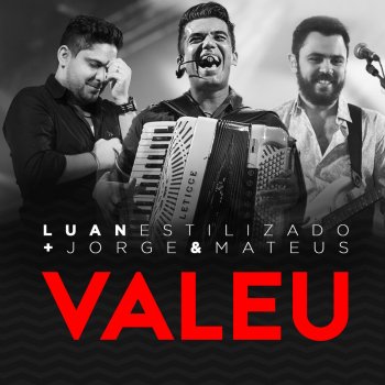 Luan e Forró Estilizado feat. Jorge & Mateus Valeu - Single