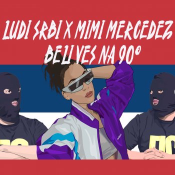 Ludi Srbi feat. Mimi Mercedez Beli Ves Na 90