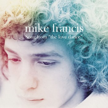 Mike Francis Song from "The Love Dance"