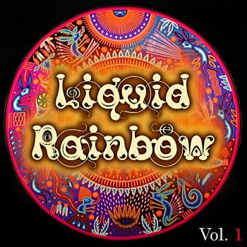 Liquid Rainbow I Don't Know What's Going On