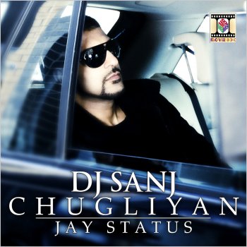 DJ Sanj feat. Jay Status Chugliyan