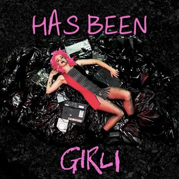 GIRLI Has Been