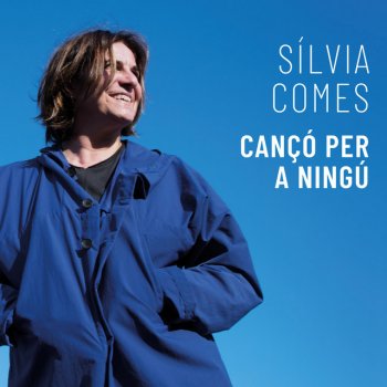 Исполнитель Silvia Comes, альбом Cançó per a Ningú - Single