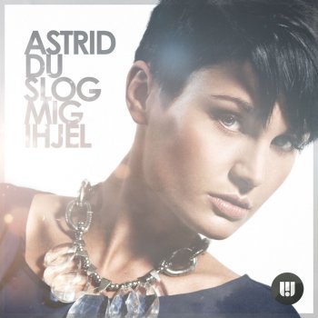 Astrid Du Slog Mig Ihjel