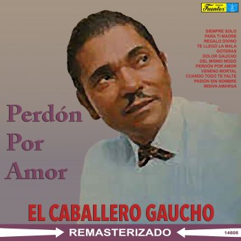 El Caballero Gaucho Para Ti Madre
