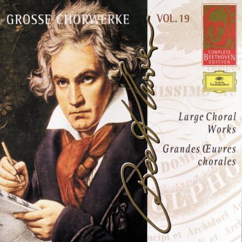 Ludwig van Beethoven Christus am Ölberge for 3 Solo Voices, Chorus, and Orchestra, Op. 85: IVb. Choir of Warriors "Wir haben ihn gesehen"