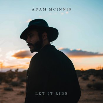 Adam McInnis Let It Ride