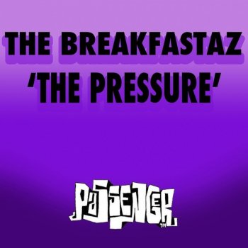 The Breakfastaz The Pressure