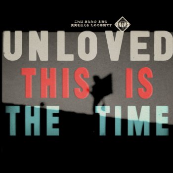 Unloved This Is the Time (Radio Mix)