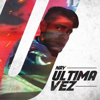 Nay Ultima Vez