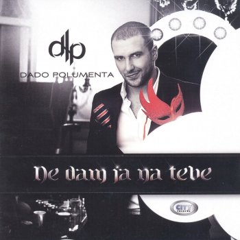 Dado Polumenta Ljubavi Moja