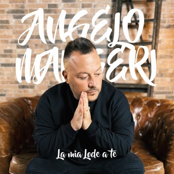 Angelo Maugeri La mia lode a Te