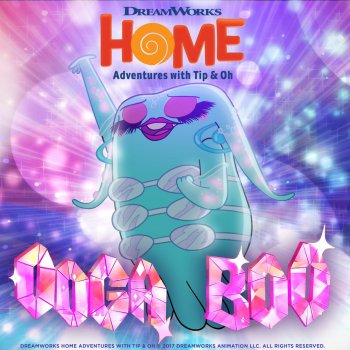 Cher Ooga Boo (From "Home: Adventures with Tip & Oh")