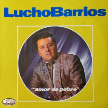 Lucho Barrios - Amor de Pobre
