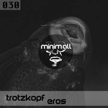 Исполнитель Trotzkopf, альбом Eros