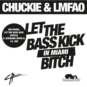 Chuckie feat. Lmfao Let the Bass Kick In Miami Bitch (Radio Mix)