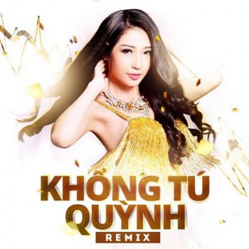 Khổng Tú Quỳnh Phai Co Quen