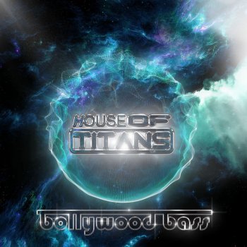 Исполнитель House of Titans, альбом Bollywood Bass