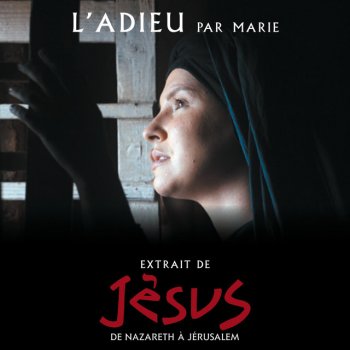 Anne Sila L'adieu (par Marie, extrait du spectacle " Jésus, de Nazareth à Jérusalem")