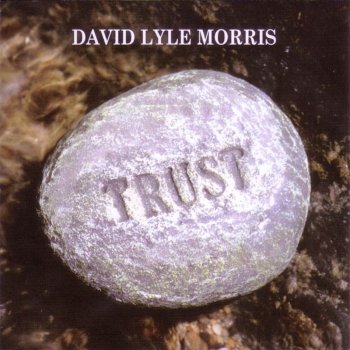 David Lyle Morris We Live in the Shelter (God Who We Trust)