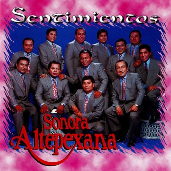 Sonora Altepexana Loco de Amor