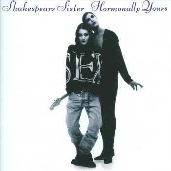 Shakespears Sister Hello - Turn Your Radio On