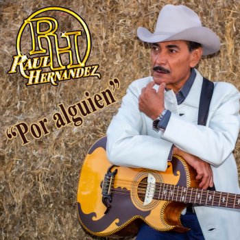 Raul Hernandez Por Alguien