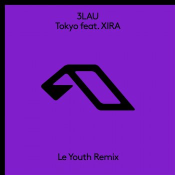 3LAU feat. XIRA & Le Youth Tokyo (feat. Xira) [Le Youth Remix]