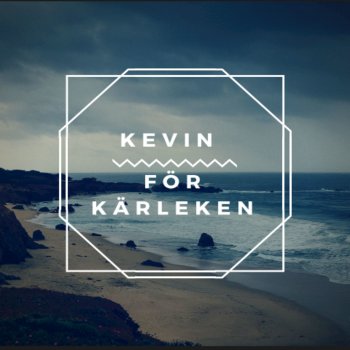 Kevin För Kärleken