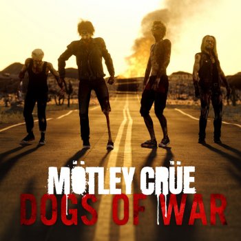 Mötley Crüe Dogs Of War