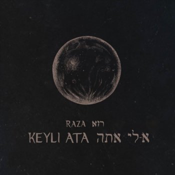 Исполнитель RAZA רזא, альбом Keyli Ata