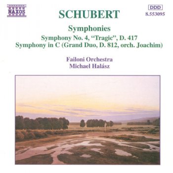 Franz Schubert feat. Budapest Failoni Chamber Orchestra & Michael Halasz Symphony in C Major (arr. of Sonata for Piano 4 hands in C Major, Op. 140, D. 812, "Grand Duo") (arr. J. Joachim for orchestra): I. Allegro moderato