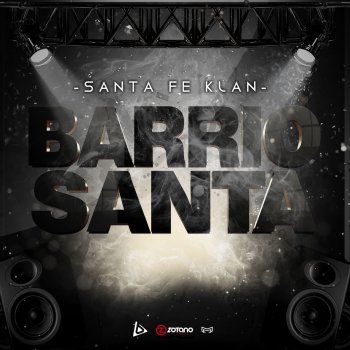 Santa Fe Klan Barrio Santa