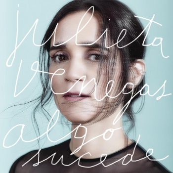 Julieta Venegas Algo Sucede