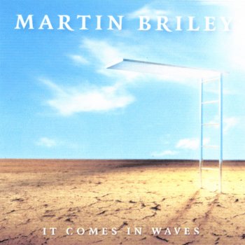 Martin Briley It Comes In Waves