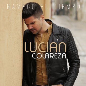 Lucian Colareza Navego el Tiempo