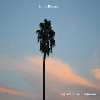 Kath Bloom The Things That I Do (To Forget About You)