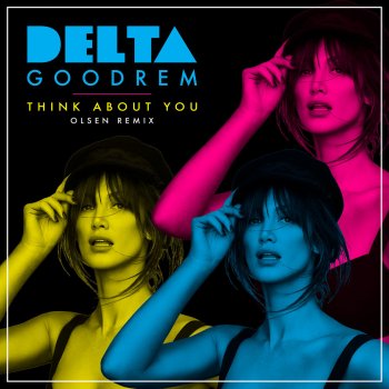Delta Goodrem feat. Olsen Think About You - Olsen Remix