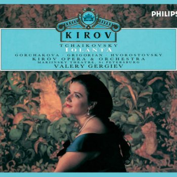 Galina Gorchakova feat. Kirov Orchestra & Valery Gergiev Iolanta Op.69: "Atchevo eta prezhde ne znala"