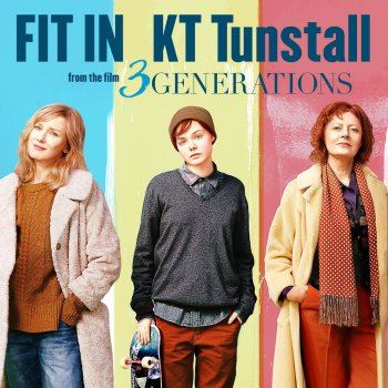 KT Tunstall Fit In (From "3 Generations")