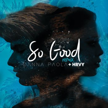 Danna Paola feat. HRVY So Good - Remix