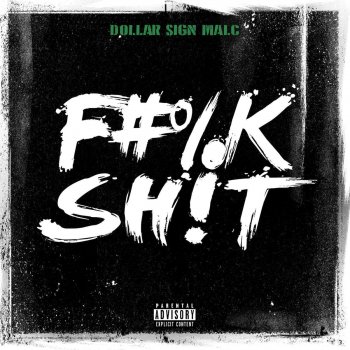 Dollar Sign Malc Fuck Shit