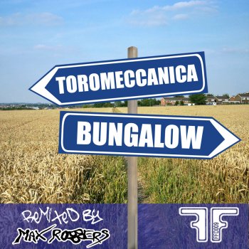 Toromeccanica Bungalow (Max Robbers Mix)