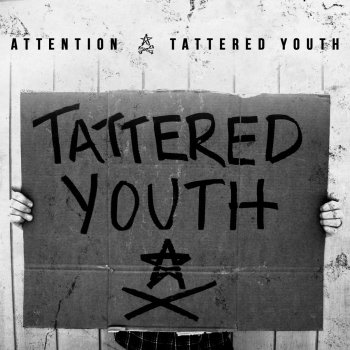 Исполнитель Attention, альбом Tattered Youth