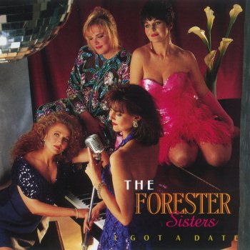 The Forester Sisters I Got a Date